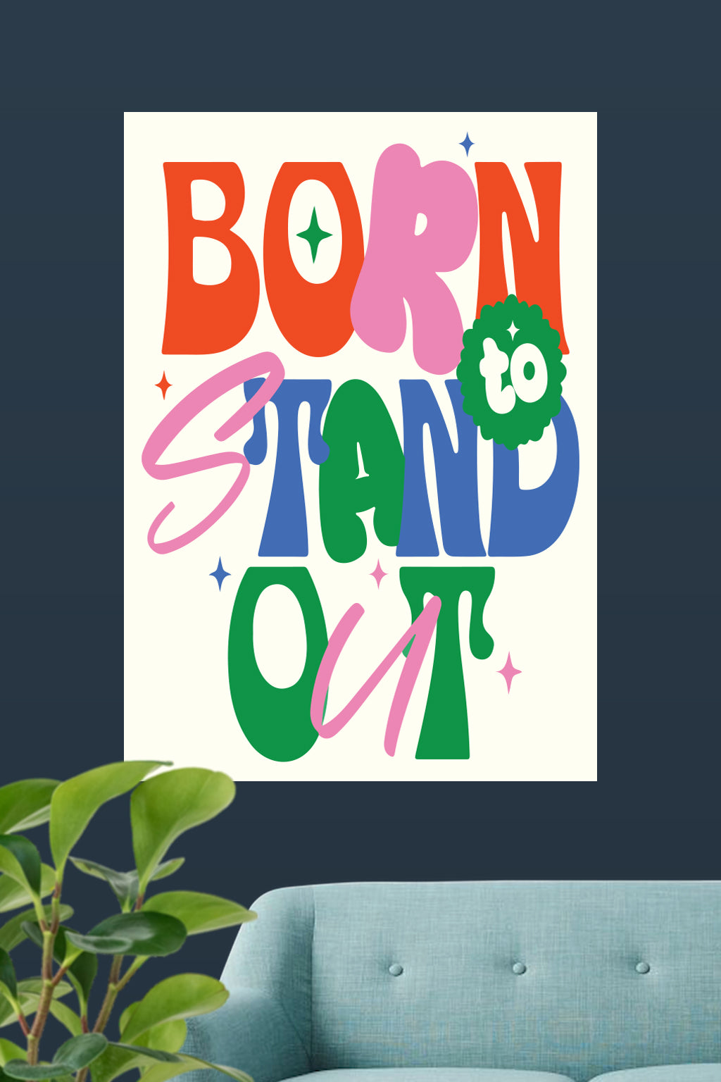 Born To Stand Out | Poster